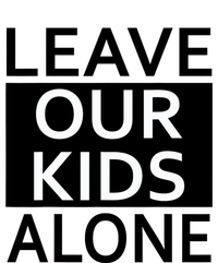 Leave Our Kids Alone Save The Children Protest T-Shirt