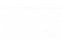 Rugby Dad Like A Normal Dad But Cooler Rugby Fathers Day Meaningful Gift T-Shirt