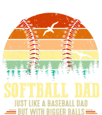 Softball Dad Bigger Balls Funny Vintage Baseball Dad Gift T-Shirt