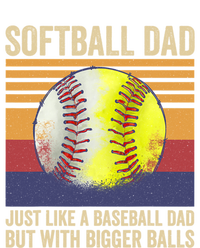 Softball Dad Like A Baseball Dad With Bigger Balls Vintage Gift T-Shirt