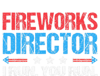 Fireworks Director I Run You Run Funny 4th Of July T-Shirt