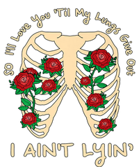 Funny Ill Love You Till My Lungs Give Out A Aint Lyin Tall T-Shirt