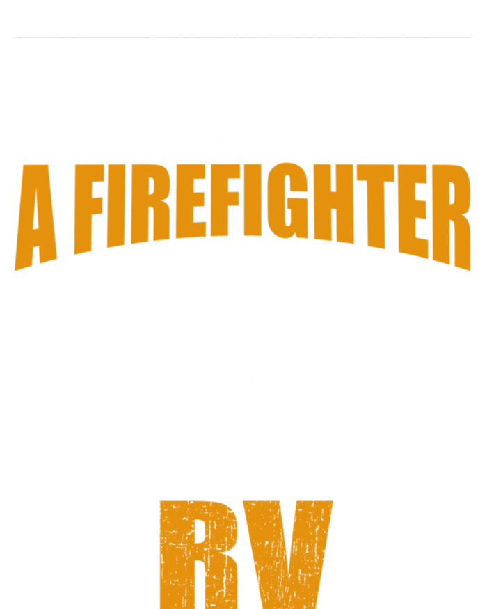 Never Underestimate A Firefighter With An Rv Camping Gift Women's T-Shirt