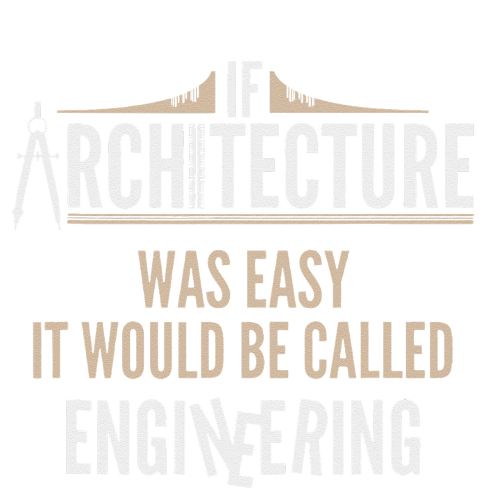 Funny Architect If Architecture Was Easy Women's T-Shirt