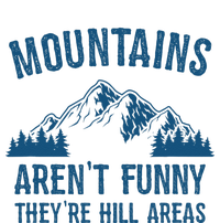 Mountains Arent Funny Theyre Hill Areas Funny Hiking Pun Toddler Fine Jersey T-Shirt