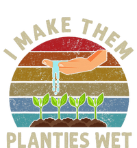 I Make Them Planties Wet Retro Funny Gardening Plants Lovers Button