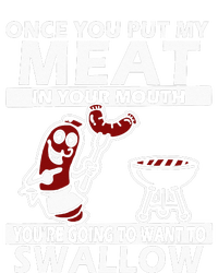 Once You Put My Meat In Your Mouth T-Shirt