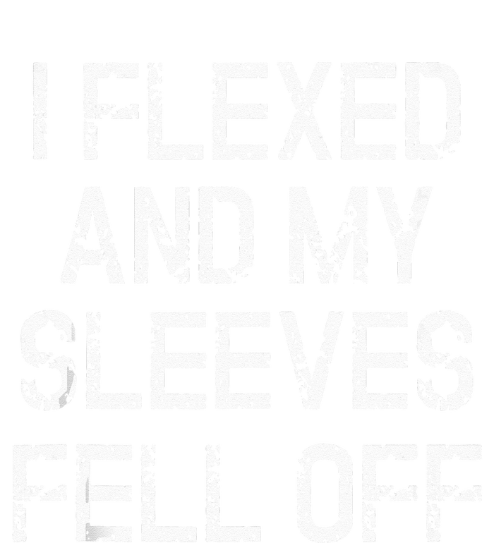 I Flexed And My Sleeves Fell Off Fun Sleeveless Gym Workout Performance Sprint T-Shirt