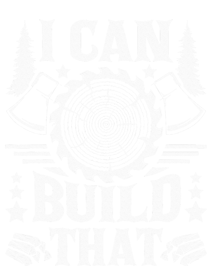 I Can Build That Carpenter Woodworking Carpentry Woodworker PosiCharge Competitor Tank