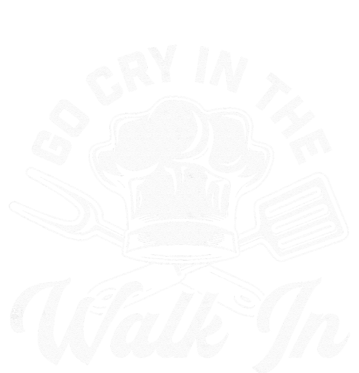 Chef Go Cry In The Walk In Funny Cook Cooking Hat Ladies Long Sleeve Shirt