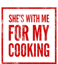 She's With Me For My Cooking Chef & Cook Gifts Funny Cooking Poster