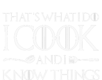 That's What I Do I Cook And I Know Things Culinary Chefs Day T-Shirt