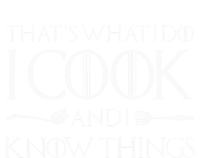 That's What I Do I Cook And I Know Things Culinary Chefs Day T-Shirt