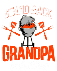 Stand Back Grandpa Is Grilling Bbq Barbecue Grandpa Gift Tall Sweatshirt