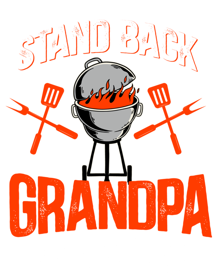 Stand Back Grandpa Is Grilling Bbq Barbecue Grandpa Gift Tall Sweatshirt