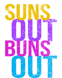 Suns Out Buns Out Print Funny Summer Product Funny Gift Toddler T-Shirt