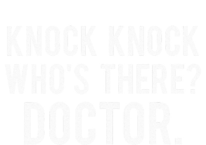 Knock knock who's there doctor Funny jokes gift Tall T-Shirt