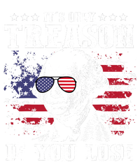 George Washington Its Only Treason If You Lose 4th Of July Hoodie