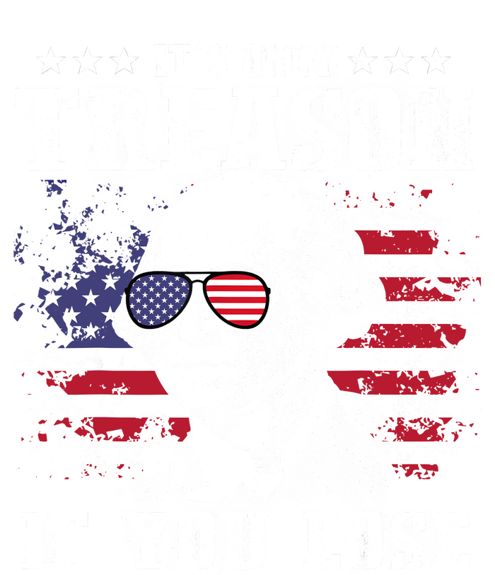 George Washington Its Only Treason If You Lose 4th Of July Hoodie