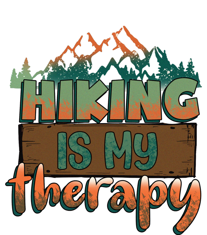 Funny Hiking Is My Therapy Camping Mountain Love Gift Premium Pullover Hoodie