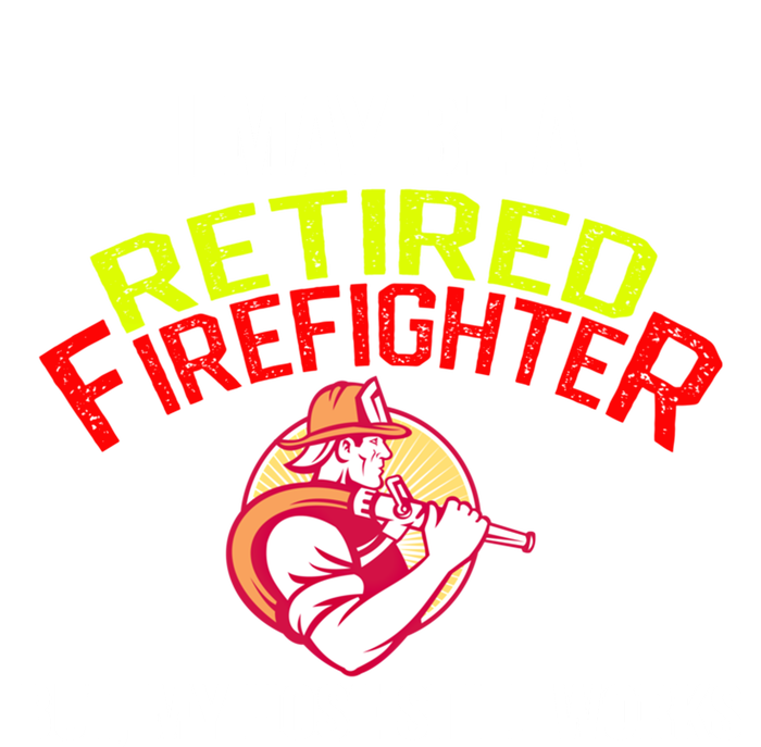 Funny Retired Fire Gift Firefighter Retiret T-Shirt