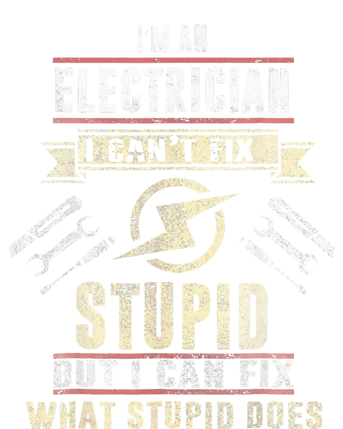 Christmas Electrical I'm An Electrician I Can't Fix Stupid T-Shirt