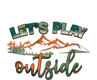 Lets Play Outside Camping Hiking Mountain Gift T-Shirt