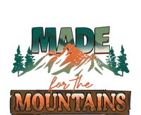 Made For The Mountains Hiking Gift Womens Cotton Relaxed Long Sleeve T-Shirt