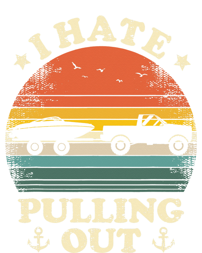 I Hate Pulling Out Vintage Boating Boat Trailer Captain T-Shirt