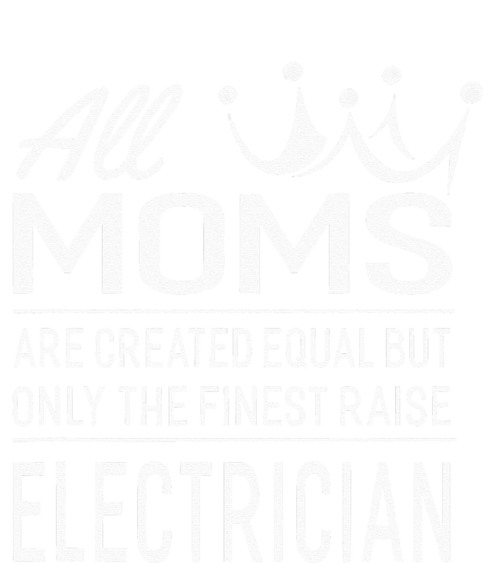 The Finest Moms Raise Electrician Wo's Gift Performance Fleece Hoodie