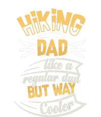 Hiking Dad Like A Regular Dad But Way Cooler Gift Tall Hoodie