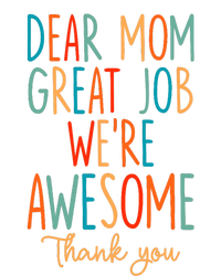 Mother's Day Quote Dear Mom Great Job We're Awesome Sustainable Bucket Hat