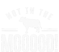 Not in the Mooood Farmer Cow Cows Farming Herd Womens California Wash Sweatshirt