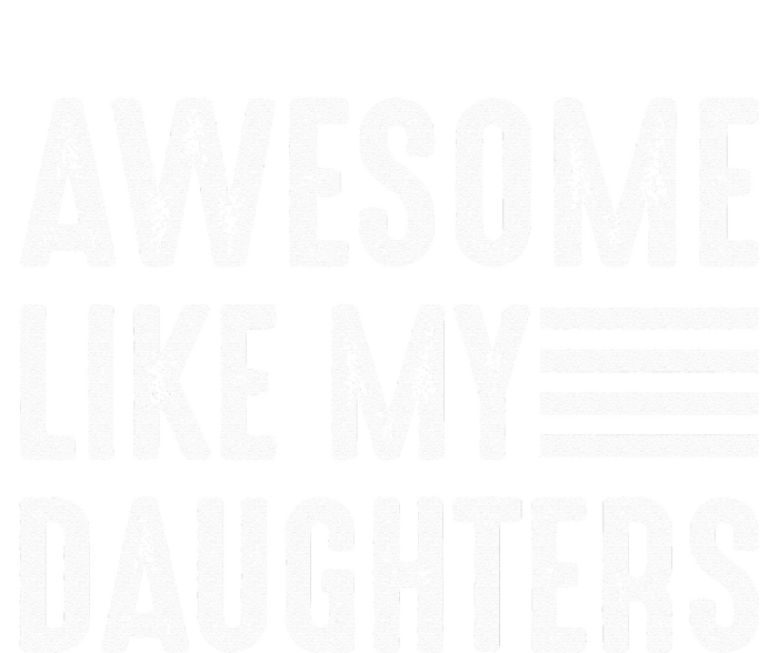 Awesome Like My Daughter Funny Fathers Day Flat Bill Trucker Hat