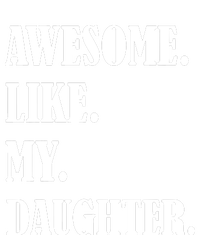 Awesome Like My Daughters Fathers Day Family Humor Gift Dad Premium Hoodie