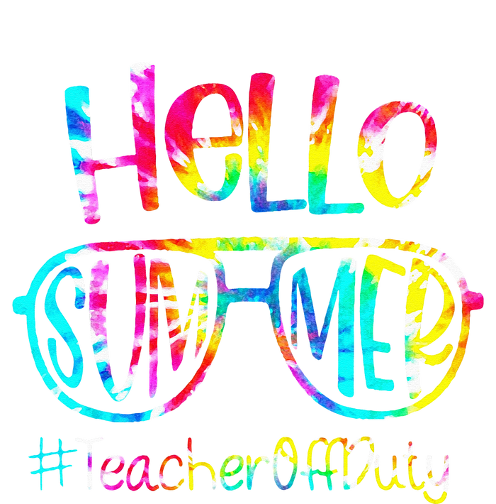 Hello Summer Teacher Off Duty Last Day Of School Tie Dye Tie-Dye T-Shirt