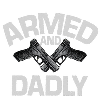 Armed And Dadly Funny Deadly Father Gift For Fathers Day High Crown Mesh Back Trucker Hat