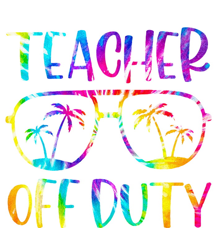 Teacher Off Duty Summer Last Day Of School Tie Dye Glasses T-Shirt