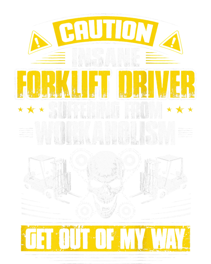 Forklift Operator Get Out Of My Way Forklift Driver T-Shirt