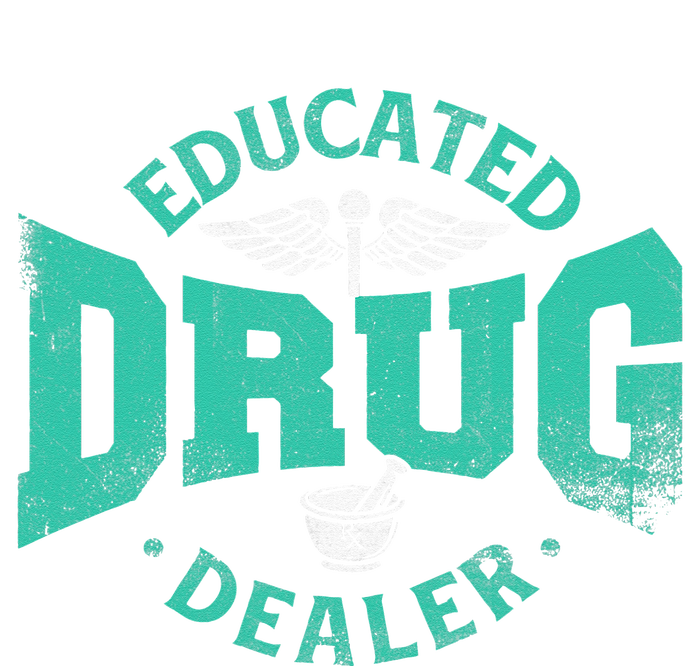 Educated Drug Dealer Pharmacist RX Student PharmD T-Shirt