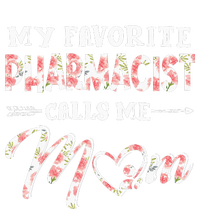 My Favorite Pharmacist Calls Me Mom Floral Design T-Shirt