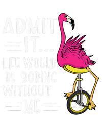 Admit It Life Would Be Boring Without Me Funny Bike Flamingo Pajama Set