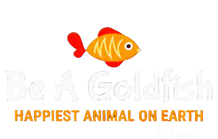 Be A Goldfish Happiest Animal On Earth Kids T-Shirt