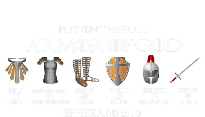 Put On The Full Armor Of God Belt Of Truth Breast Plate Of T-Shirt