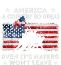 America A Country So Great Even Its Haters Wont Leave Poster