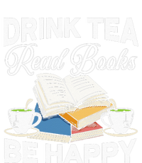 Drink Tea Read Books Be Happy Bibliophile Abibliophobia Tall Sweatshirt