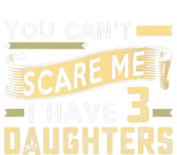 You Cant Scare Me I Have Three Daughters Retro Funny Dad Premium T-Shirt