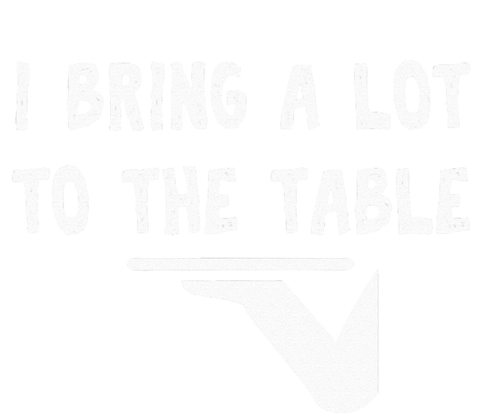 Funny Pun I Bring A Lot To The Table Funny Server T-Shirt