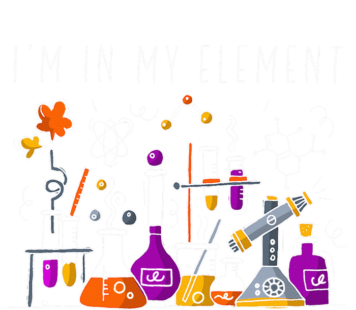 Funny Chemist Gifts I'm In My Element Chemistry Science Nerd T-Shirt