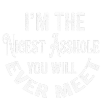 Im The Nicest Asshole You Will Ever Meet Funny Sarcastic Button